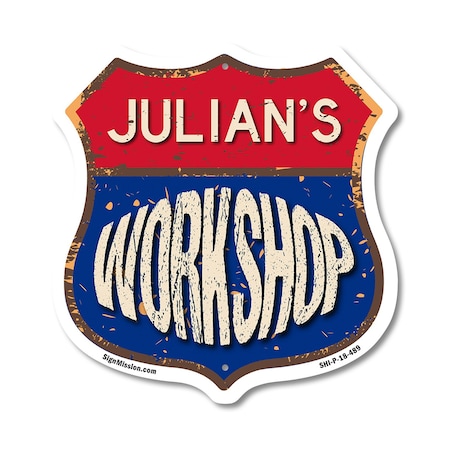 Signmission Julian's Workshop, 18 Inch X 18 Inch, Plastic Sign SHI-P-18-489-JULIAN