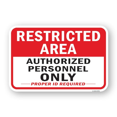 Signmission Restricted Area Authorized Personnel Only Proper I Aluminum, 18" H, A-1824-24765 A-1824-24765