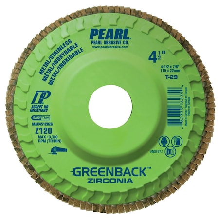 Pearl Greenback ZC Maxidisc Trimmable Flap Disc 4-1/2 x 7/8 Z-120 T-29 MAX45120ZG