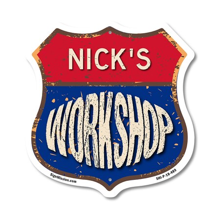 Signmission Nick's Workshop, 18 Inch X 18 Inch, Plastic Sign SHI-P-18-489-NICK