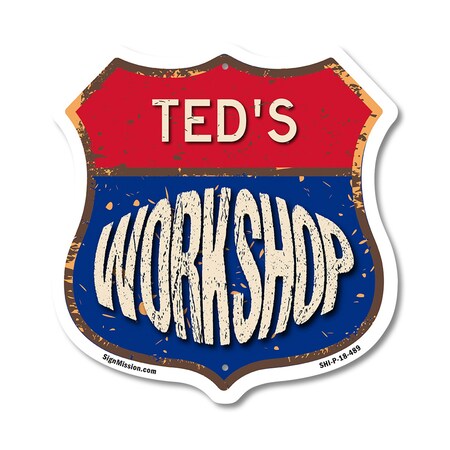Signmission Ted's Workshop, 18 Inch X 18 Inch, Plastic Sign SHI-P-18-489-TED