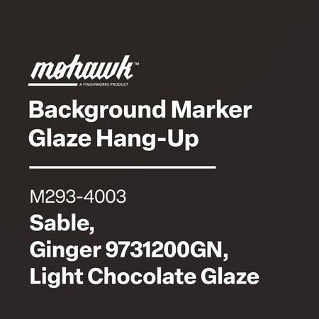 Finishworks Mohawk Background Marker Glaze Hg-Up Sable, Ginger 9731200Gn, Lt Chocolate M293-4003