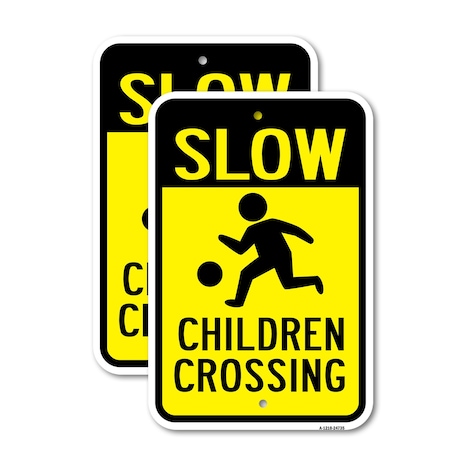 Signmission Slow Children Crossing, 12'' X 18'' 2 Signs, Heavy Gauge Aluminum, 2PK A-1218-2PACK-24735