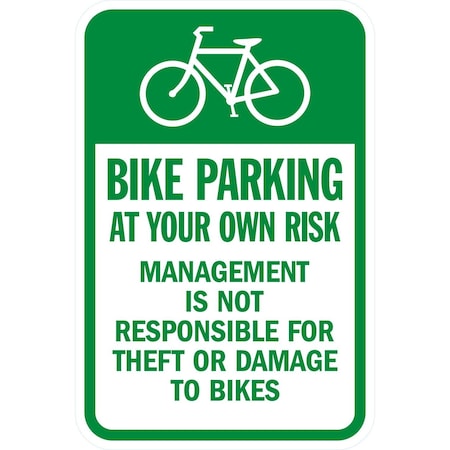 Lyle Bike Parking At Your Own Risk, Management Is Not, 12x18, High Intensity Prismatic, White G-3987-HI_12x18