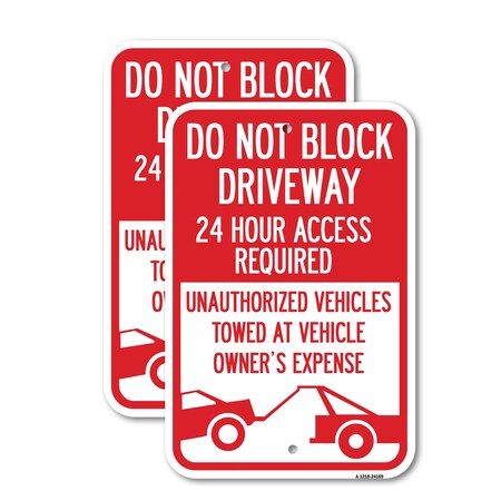 Signmission Do Not Block Driveway 24 Hour Access Required Unauthori, 18'' X 24'', Heavy Gauge Aluminum, 2PK A-1824-2PACK-24169