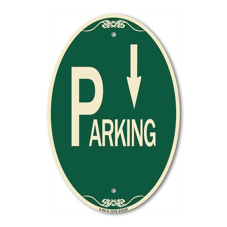 Signmission Parking with Arrow Pointing Down, 12 Inch X 18 Inch Architectural Oval, Heavy Gauge Aluminum A-OV-G-1218-24520