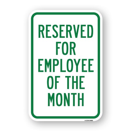 Signmission Reserved For Employee Of The Month, Heavy-Gauge Aluminum, 18" x 24", A-1824-24802 A-1824-24802