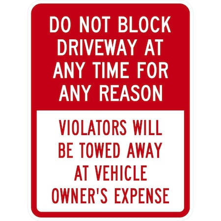 Lyle Do Not Block Driveway At Any Time For Any Reason, 18x24, High Intensity Prismatic, White G-10547-HI_18x24