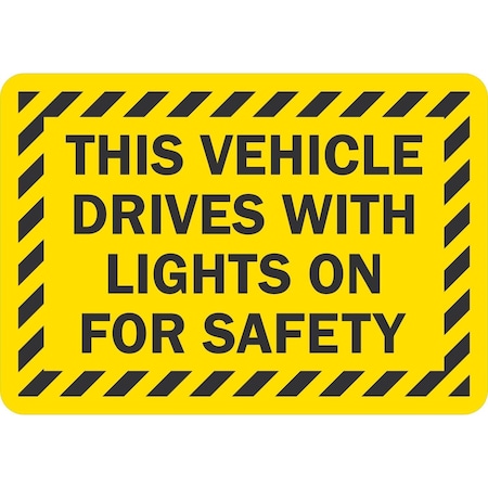 Lyle This Vehicle Drives With Lights On For Safety, 10x7, Non-Reflective, Yellow G-1787-ND_10x7