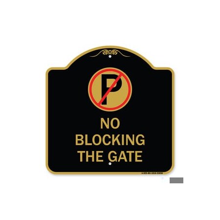 Signmission No Blocking the Gate with Graphic Heavy-Gauge Aluminum Architectural Sign, 18" x 8", TG-1818-23850 A-DES-TG-1818-23850