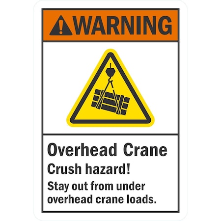Lyle Overhead Crane, Crush Hazard! Stay Out From Under Overhead C, 7x10, Non-Reflective, White G-17220-ND_7x10