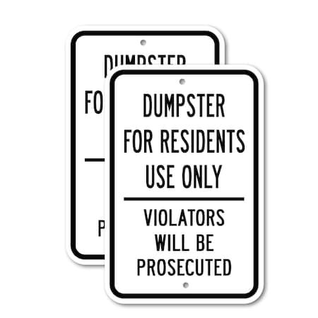 Signmission Dumpster For Residents Use Only Violators Will Be Prose, 12'' X 18'', Heavy Gauge Aluminum, 2PK A-1218-2PACK-2922