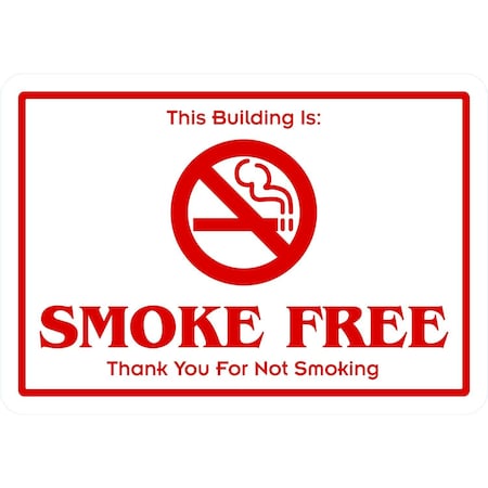 Lyle This Building Is: Smoke Free Thank You For Not Smoking (With, 10x7, Non-Reflective, White G-1882-PL_10x7