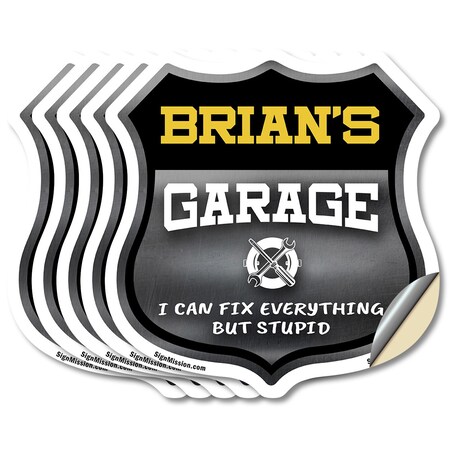 Signmission Brian's Garage I Can Fix Everything But Stupid, 4 inch X 4 inch, Vinyl Decal, 5PK SHI-D-5PACK-4-490-BRIAN