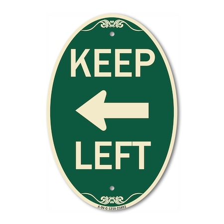 Signmission Keep Left Sign Left Arrow, 12 Inch X 18 Inch Architectural Oval, Heavy Gauge Aluminum A-OV-G-1218-23893
