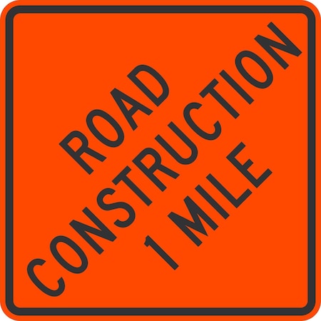 Lyle Road Construction 1 Mile, 30x30, High Intensity Prismatic, Orange G-15242-HI_30x30
