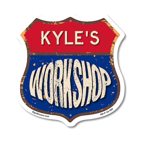 Signmission Kyle's Workshop, 18 Inch X 18 Inch, Plastic Sign SHI-P-18-489-KYLE