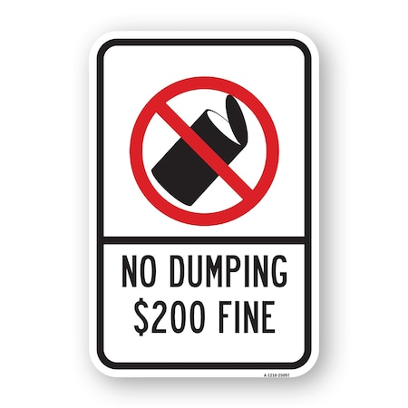 Signmission No Dumping 200 Fine, Heavy-Gauge Aluminum Rust Proof Parking Sign, 18" H, A-1824-25097 A-1824-25097