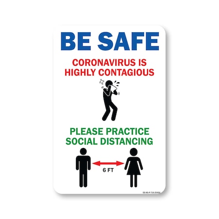 Signmission Public Safety, Be Safe Coronavirus Is Highly Contagious, 10in X 7in Rigid Plastic, OS-NS-P-710-25456 OS-NS-P-710-25456