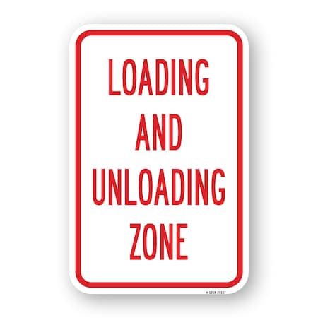 Signmission Loading And Unloading Zone, Heavy-Gauge Aluminum, 18" x 24", A-1824-25117 A-1824-25117