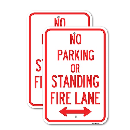Signmission No Parking or Standing Fire Lane With Bidirectional Ar, 18'' X 24'', Heavy Gauge Aluminum, 2PK A-1824-2PACK-23684