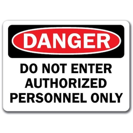 Signmission Safety Sign, 14 in Height, Plastic, Authorized Personnel 4 DS-Authorized Personnel 4