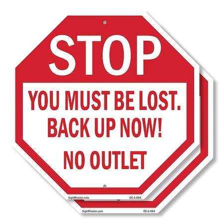 Signmission Stop You Must Be Lost. Back Up Now!, 6 inch X 6 inch, Plastic Sign, 2PK OC-P-2PACK-6-84