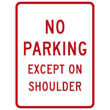 Lyle No Parking Except on Shoulder, 36x48, High Intensity Prismatic, White G-16569-HI_36x48