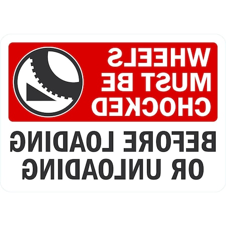 Lyle Wheels Must Be Chocked Before Loading Or Unloading, 10x7, Engineer Grade, White G-1556-ED_10x7