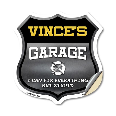 Signmission Vince's Garage I Can Fix Everything But Stupid, 18 Inch X 18 Inch, Vinyl Decal SHI-D-18-490-VINCE