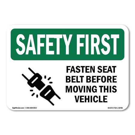 Signmission Fasten Seat Belt Before Moving Vehicle , 10 Inch X 7 Inch, Decal OS-SF-D-710-L-10796