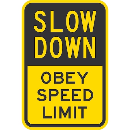Lyle Slow Down Obey Speed Limit, 12x18, Non-Reflective, Yellow G-4910-NA_12x18