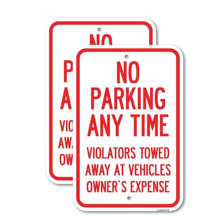 Signmission No Parking Anytime Violators Towed Away, 12'' X 18'' 2 Signs, Heavy Gauge Aluminum, 2PK A-1218-2PACK-23770