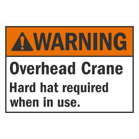 Lyle Overhead Crane, Hard Hat Required When In Use, 10x7, Non-Reflective, White G-1628-NA_10x7