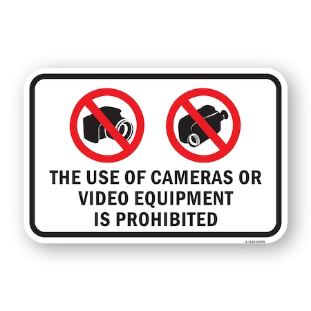Signmission Use Of Cameras Or Video Is Prohibited, Heavy-Gauge Aluminum, 18" H, A-1824-24699 A-1824-24699