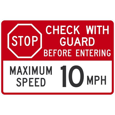 Lyle (Stop) Check With Guard Before Entering Maximum Speed 10 MPH, 36x24, High Intensity Prismatic, White G-15861-HI_36x24