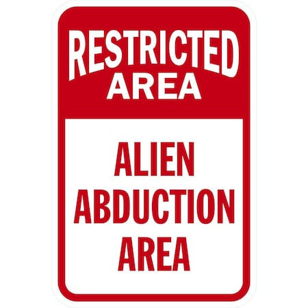 Lyle Restricted Area Alien Abduction Area, 12x18, Diamond Grade, White G-2806-DG_12x18