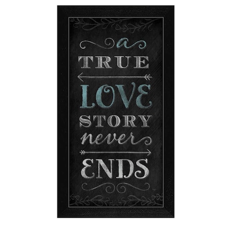Homeroots A TRUE Love Story Never Ends Black Framed Print Wall Art 405463