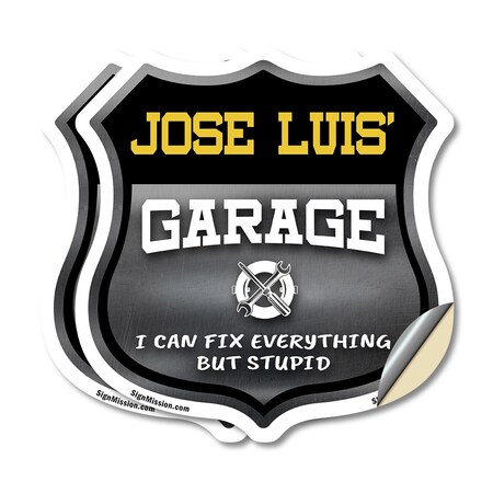 Signmission Jose Luis's Garage I Can Fix Everything But Stupid, 6 inch X 6 inch, Vinyl Decal, 2PK SHI-D-2PACK-6-490-JOSE LUIS