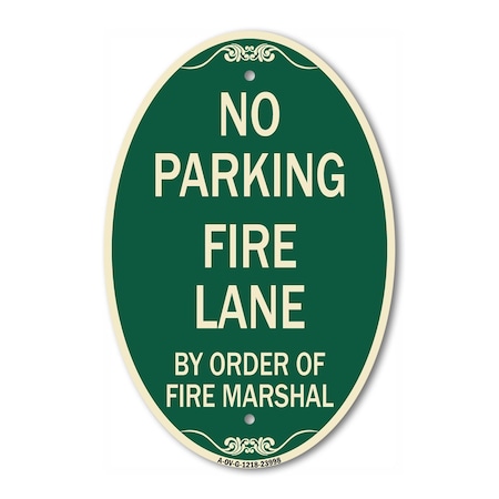 Signmission Fire Lane by Order of Fire Marshal, 12 Inch X 18 Inch Architectural Oval, Heavy Gauge Aluminum A-OV-G-1218-23998