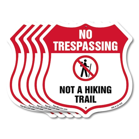Signmission No Trespassing Shield Sign Not A Hiking, 12 inch X 12 inch, Aluminum Metal Sign, 5PK SHI-A-5Pack-12-414