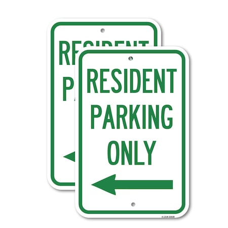 Signmission Reserved Parking Sign Resident Parking Only With Left , 12'' X 18'', Heavy Gauge Aluminum, 2PK A-1218-2PACK-23038