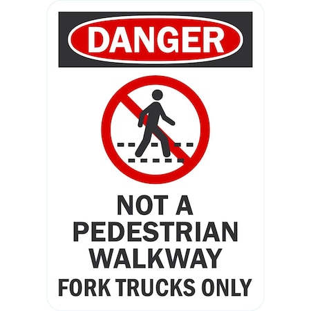 Lyle Not A Pedestrian Walkway, Fork Trucks Only (With No, 7x10, Engineer Grade, White G-17001-EG_7x10