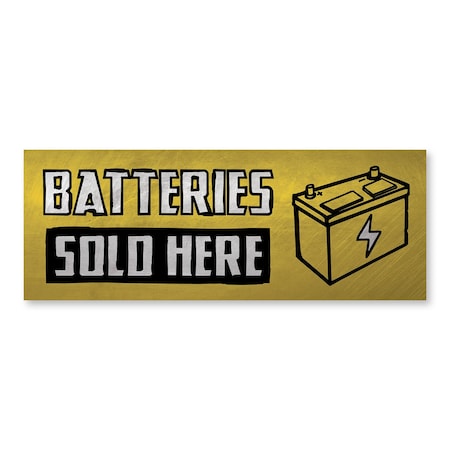 Signmission Batteries Sold Here, 24 Inch, Decal D-24-30346