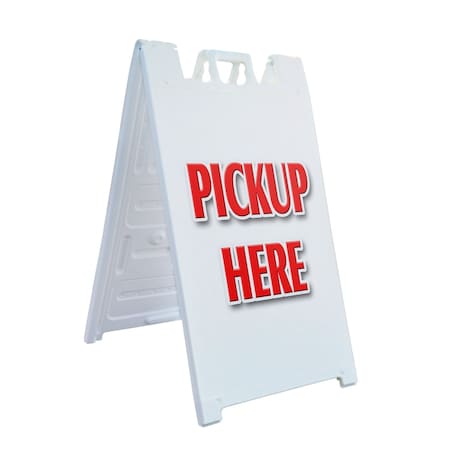 Signmission Pickup Here, A-Frame & 2 Sign Inserts, Heavy-Duty Plastic Frame SBHD-C-2436-Pickup Here