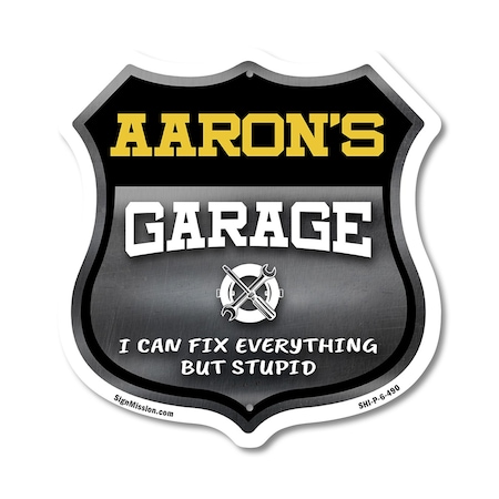 Signmission Aaron's Garage I Can Fix Everything But Stupid, 6 Inch X 6 Inch, Plastic Sign SHI-P-6-490-AARON