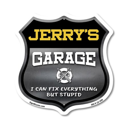 Signmission Jerry's Garage I Can Fix Everything But Stupid, 12 Inch X 12 Inch, Plastic Sign SHI-P-12-490-JERRY
