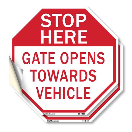 Signmission Stop Here Gate Opens Towards Vehicl, 6 inch X 6 inch, Vinyl Decal, 2PK OC-D-2PACK-6-135