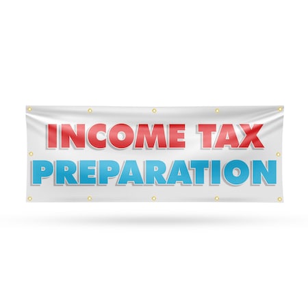 Signmission Income Tax Preparation, 48 Inch x 120 Inch, Vinyl Banner B-120-30706