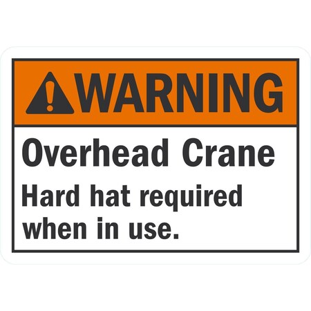 Lyle Warning Overhead Crane, Hard Hat Required When In Use, 10x7, Non-Reflective, White G-1887-PL_10x7